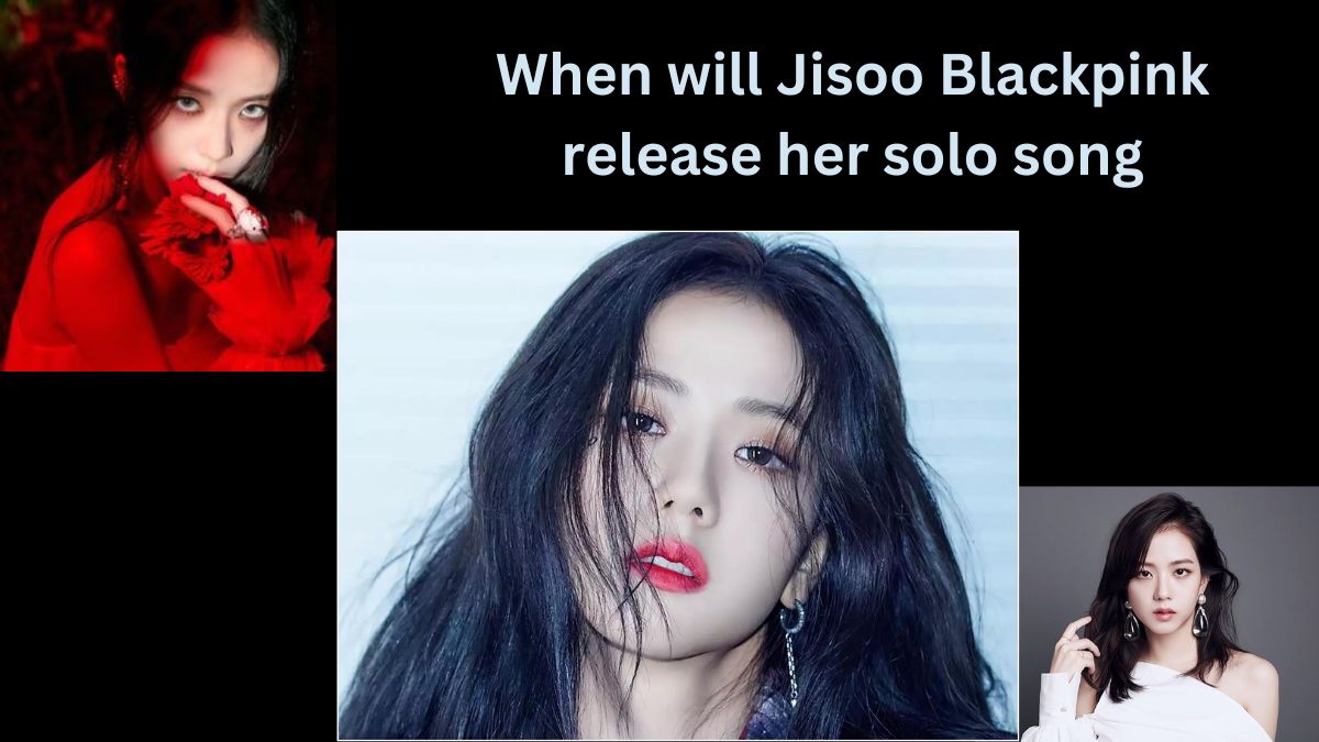 When will Jisoo Blackpink release her solo song