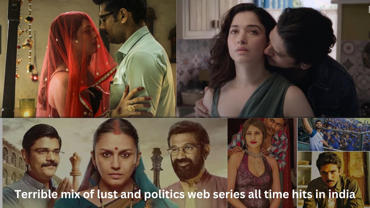Terrible mix of lust and politics web series all time hits in india